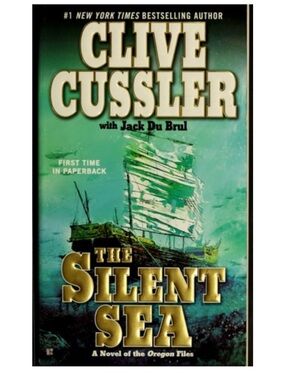 "The Silent Sea" Clive Cussler and Jack Du Brul, hardcover pls note no dust